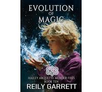Evolution of Magic (Hailey Arquette Murder Files)