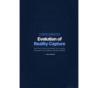 Evolution of Reality Capture 2000-2026: More than 25 years of innovation: from classical photogrammetry to NeRF and Gaussian Splatting