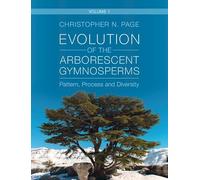 Evolution of the Arborescent Gymnosperms: Pattern, Process and Diversity