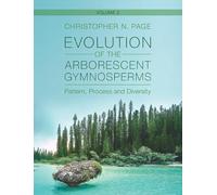 Evolution of the Arborescent Gymnosperms: Pattern, Process and Diversity