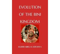 EVOLUTION OF THE BINI KINGDOM