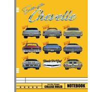 Evolution of the Chevelle,SS,Hotrod,Muscle Car,SS454,SS427 Notebook: Cars Composition Notebook for Kids, Boys, Girls, School, Students, Teens, Adults/ 120 Pages (Wide Ruled Composition Notebooks)