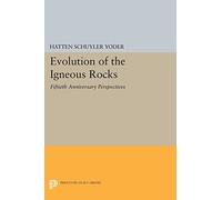 Evolution of the Igneous Rocks: Fiftieth Anniversary Perspectives (Princeton Legacy Library): 1712