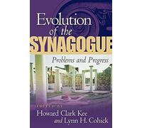 Evolution of the Synagogue: Problems and Progress