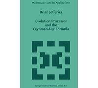 Evolution Processes and the Feynman-Kac Formula: 353 (Mathematics and Its Applications, 353)