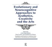 Evolutionary and Neurocognitive Approaches to Aesthetics, Creativity and the Arts (Foundations and Frontiers in Aesthetics Series)