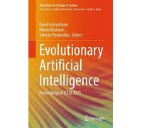 Evolutionary Artificial Intelligence: Proceedings of ICEAI 2025 (Algorithms for Intelligent Systems)