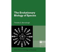 The Evolutionary Biology of Species (Oxford Series in Ecology and Evolution)