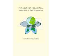 Evolutionary Creationism: Kabbala Solves the Riddle of the Missing Links