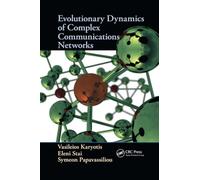 Evolutionary Dynamics of Complex Communications Networks