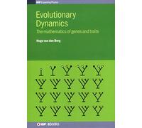 Evolutionary Dynamics: The Mathematics of Genes and Traits (IOP Expanding Physics)