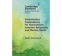 Evolutionary Explanations for Associations between Religiosity and Mental Health