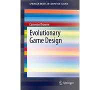 Evolutionary Game Design: 0 (SpringerBriefs in Computer Science)