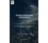 Evolutionary Genetics: From Heredity and Variation to Genomes, Populations and the Evolution of Complexity (Scotish Science Society Graduate Mathematics Series)