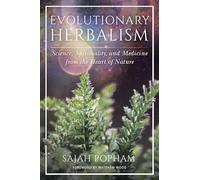 Evolutionary Herbalism: Science, Spirituality, and Medi - Paperback / softback N