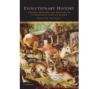 Evolutionary History: Uniting History And Biology To Understand Life On Earth (Studies in Environment and History)