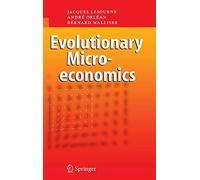 Evolutionary Microeconomics. Lesourne, Walliser, Orlean 9783540285366 New<|