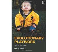 [ EVOLUTIONARY PLAYWORK REFLECTIVE ANALYTIC PRACTICE ] By Hughes, Bob ( AUTHOR ) Sep-2011[ Paperback ]