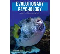 Evolutionary Psychology: Genes, Environments, and Time