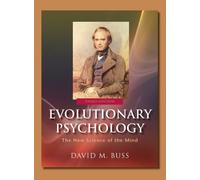 Evolutionary Psychology: The New Science of the Mind: United States Edition