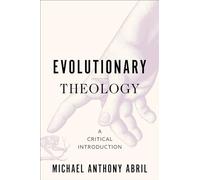 Evolutionary Theology: A Critical Introduction