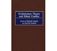 Evolutionary Theory and Ethnic Conflict (Praeger Security International)