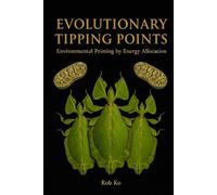 EVOLUTIONARY TIPPING POINTS: Environmental Priming by Energy Allocation (The Feedback Mechanism of Evolution (FMoE) Series)