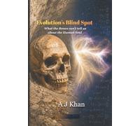Evolution's Blind Spot: What the Bones Can't Tell Us About the Human Soul