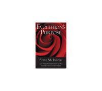 Evolution's Purpose: An Integral Interpretation of Our Origins: A Scientifically Grounded Path to Meaning, Beauty, and Goodness