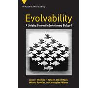 Evolvability: A Unifying Concept in Evolutionary Biology? (Vienna Series in Theoretical Biology)