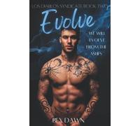 Evolve: A Dark Reverse Harem Romance: Los Diablos Syndicate Book 2