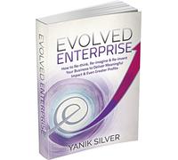 Evolved Enterprise by Yanik Silver (2015-05-04)