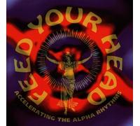 Evolver - Various Artists: Feed Your Head Volume 3: Accelerating The Alpha Rhythms
