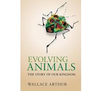 Evolving Animals: The Story Of Our Kingdom