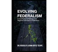 EVOLVING FEDERALISM: A Constitutional Pathway from Regional Autonomy to Federation