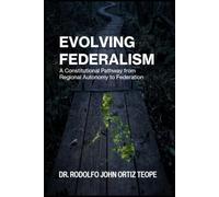 EVOLVING FEDERALISM: A Constitutional Pathway from Regional Autonomy to Federation