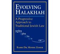 Evolving Halakhah: A Progressive Approach to Traditional Jewish Law