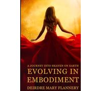 Evolving in Embodiment: A Journey Into Heaven