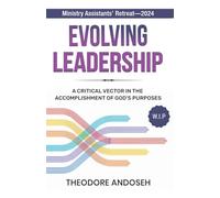 Evolving Leadership (Leading God's People)