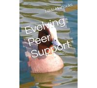 Evolving Peer Support (Peer Support and Lived Experience)