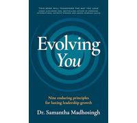 Evolving You: Nine enduring principles for lasting leadership growth