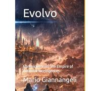 Evolvo: Chronicles from the Empire of Artificial Intelligences