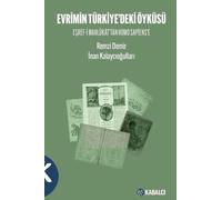 Evrimin Türkiye'deki Öyküsü: Eşref-i Mahlukat’tan Homo Sapiens’e