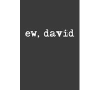 Ew David: Blank Lined Notebook Journal 6" x 9" 120 Pages, Journal To Write In