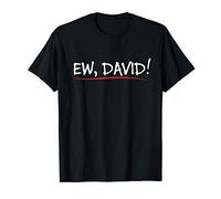 Ew David Funny Quote Humorous Gift T-Shirt
