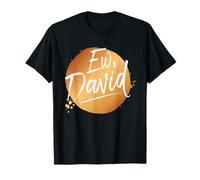 Ew David Quote Ew David Shirt David Shirt Schitt S Creek T-Shirt