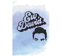 Ew, David Schitts Creek lined notebook: Ew, David Schitts Creek lined notebook 120 pages