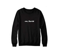 Ew David Sweatshirt Schitts Creek Slogan Sweater Alexis Rose Jumper (Black, XL (20-22))