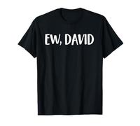 Ew David T-Shirt