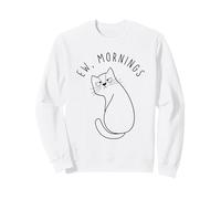 Ew Morning White Cat Sitting with Sad Face Not a Morning Cat Sweatshirt